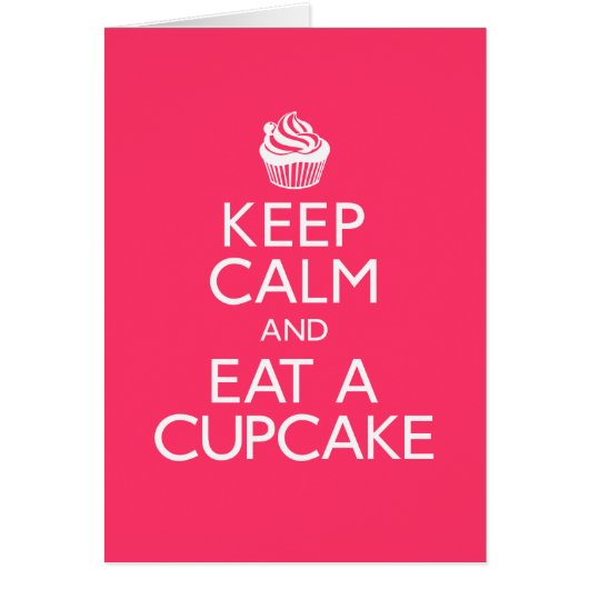 Keep Calm and Eat A Cupcake Cards (Front)