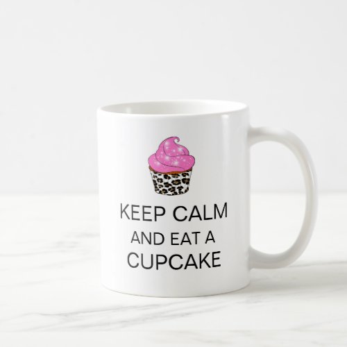 KEEP CALM AND EAT A CUPCAKE Mug