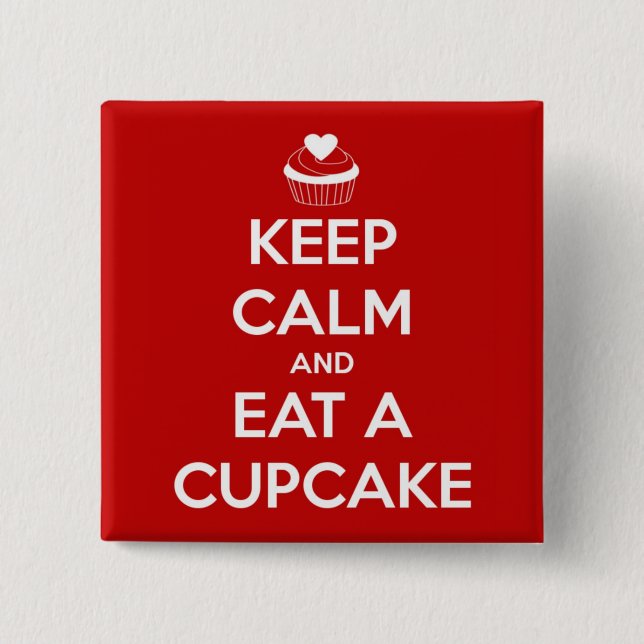 Keep Calm and Eat A Cupcake Red Pinback Button (Front)