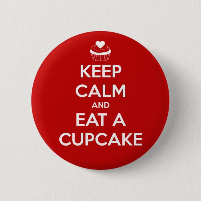 Keep Calm and Eat A Cupcake Red Pinback Button (Front)