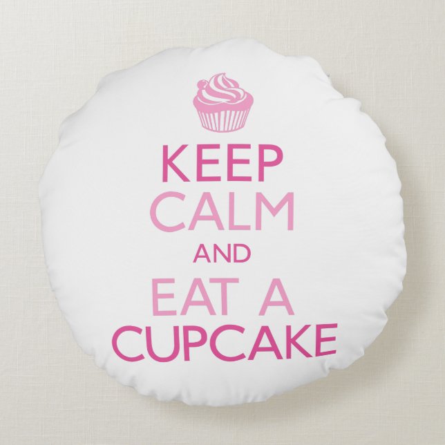 Keep Calm and Eat A Cupcake Round Pillow (Back)