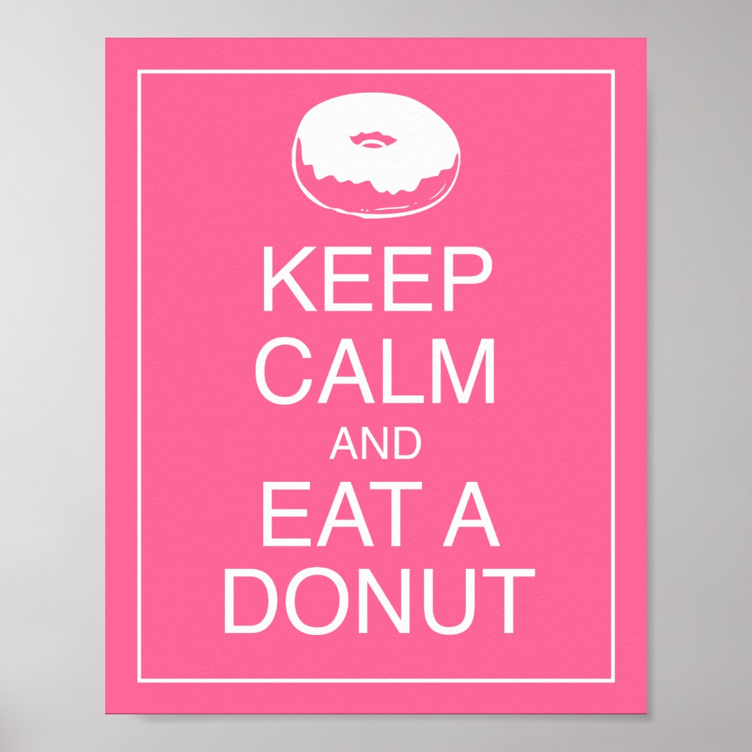 Keep Calm and Eat a Donut Art Poster Print Zazzle
