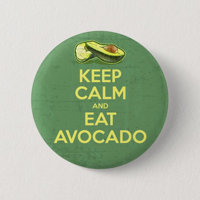Keep Calm And Eat Avocado Pinback Button (Front)