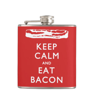KEEP CALM And Eat Bacon Flask