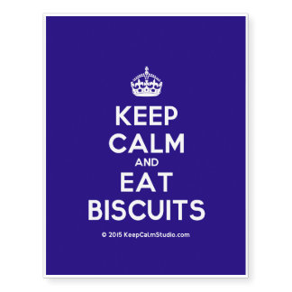 Keep Calm and Eat Biscuits Temporary Tattoos