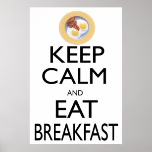 Keep Calm and Eat Breakfast Poster
