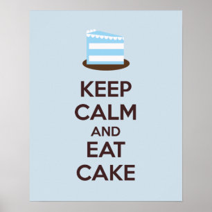 Keep Calm and Eat Cake Poster Print