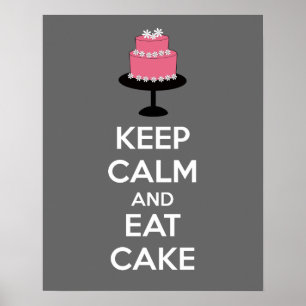 Keep Calm and Eat Cake Poster Print