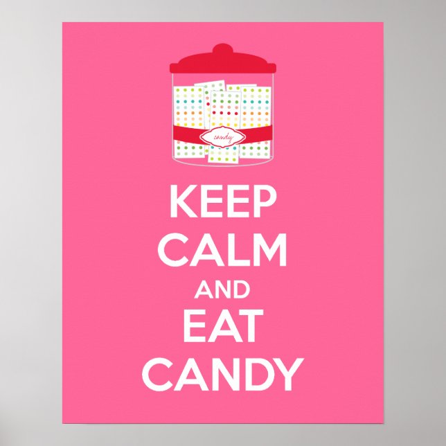 Keep Calm and Eat Candy Poster Print (Front)