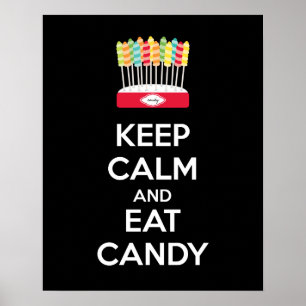 Keep Calm and Eat Candy Poster Print