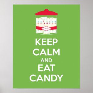 Keep Calm and Eat Candy Poster Print