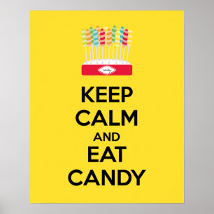 Keep Calm and Eat Candy Poster Print
