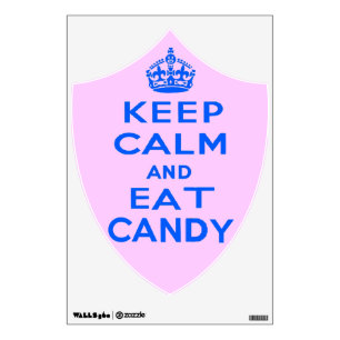 Keep Calm And Eat Candy Wall Decal