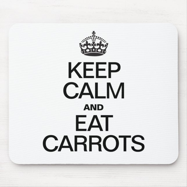 KEEP CALM AND EAT CARROTS MOUSE PAD (Front)