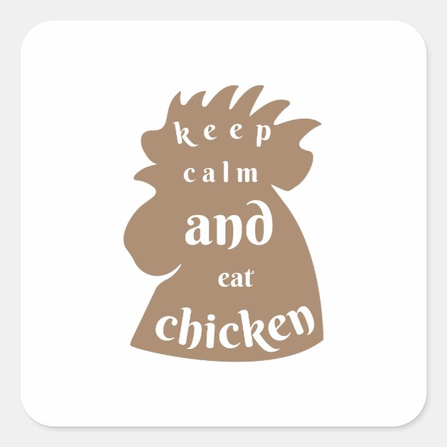 keep calm and eat chicken funny quotes square sticker (Front)