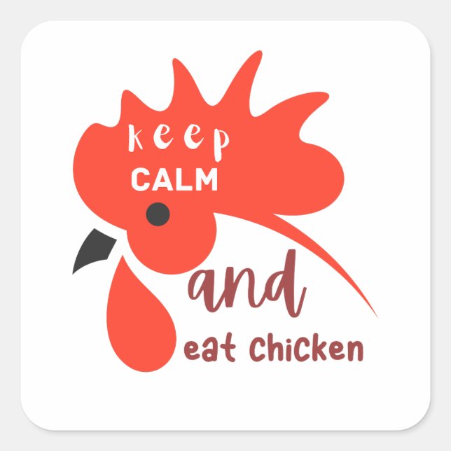 keep calm and eat chicken funny square sticker (Front)