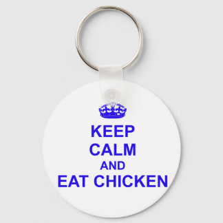 Keep Calm and Eat Chicken Keychain