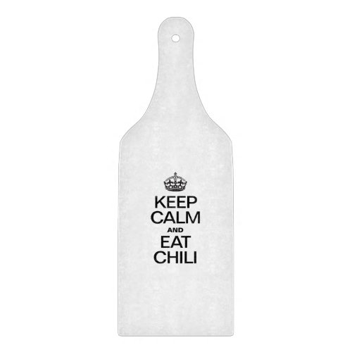 KEEP CALM AND EAT CHILI CUTTING BOARD