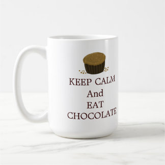 Keep Calm and Eat Chocolate Coffee Mug
