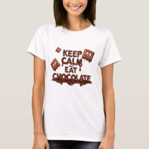 Keep Calm and Eat Chocolate Funny Chocolate Lovers