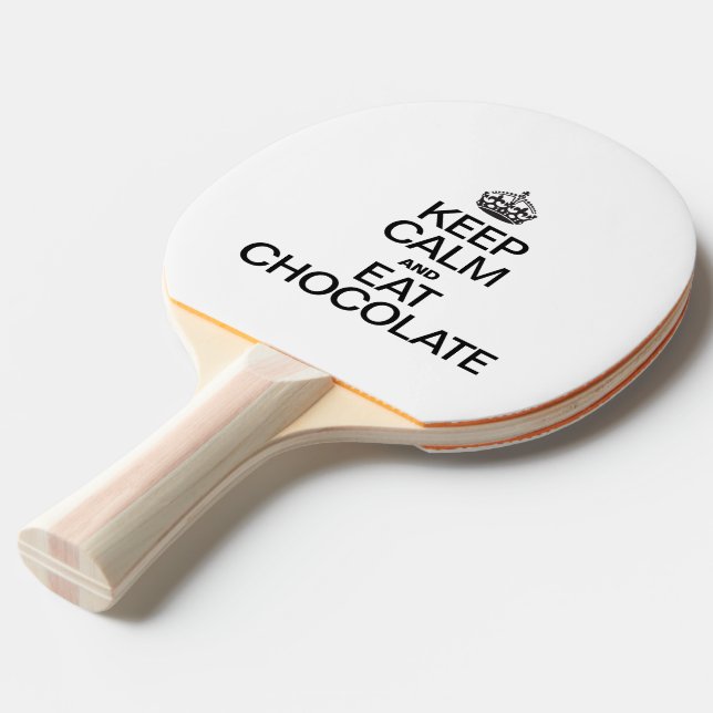 KEEP CALM AND EAT CHOCOLATE Ping-Pong PADDLE (Front Angle)