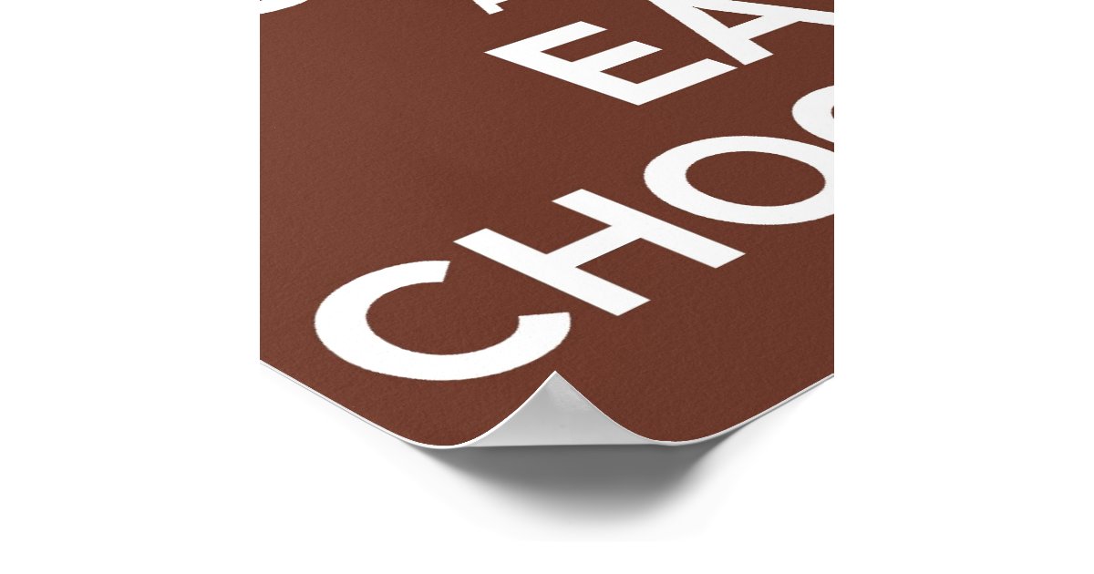 Keep "Calm and Eat Chocolate Poster | Zazzle