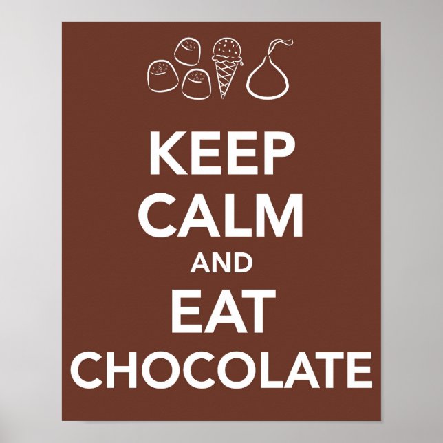 Keep "Calm and Eat Chocolate Poster (Front)