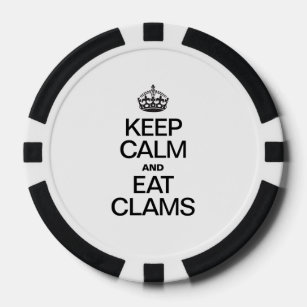 KEEP CALM AND EAT CLAMS POKER CHIPS