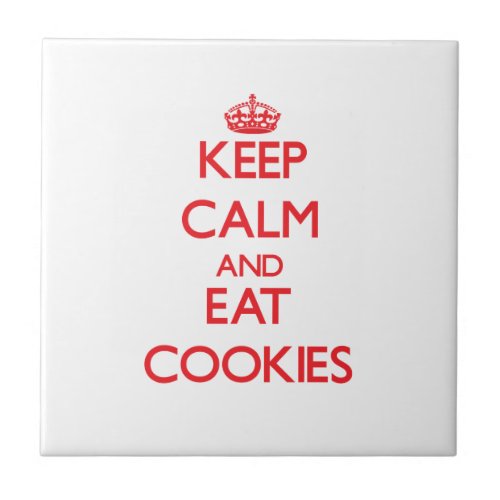 Keep calm and eat Cookies Ceramic Tile