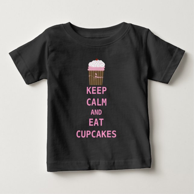 KEEP CALM AND EAT CUPCAKES BABY T-Shirt (Front)