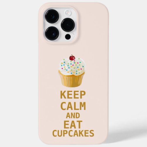 KEEP CALM AND Eat Cupcakes Case_Mate iPhone 14 Pro Max Case