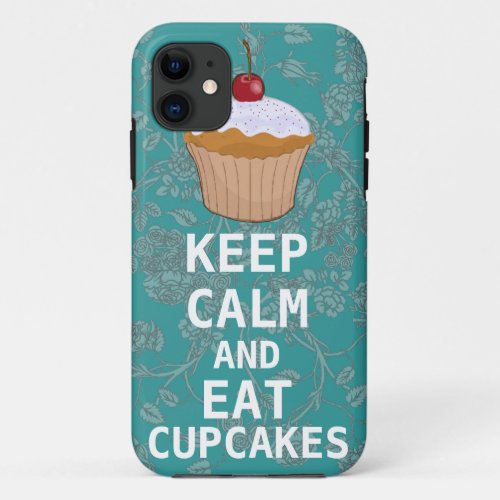 KEEP CALM AND Eat Cupcakes_change plum any color iPhone 11 Case