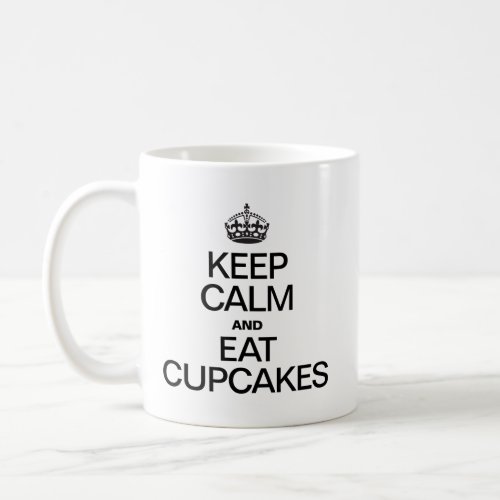 KEEP CALM AND EAT CUPCAKES COFFEE MUG