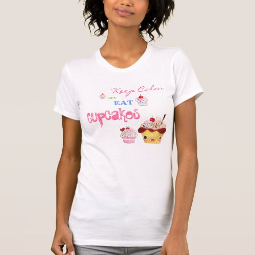 Keep Calm and eat Cupcakes T_Shirt