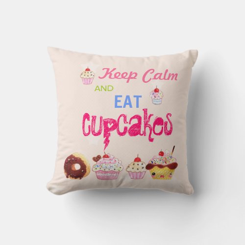 Keep Calm and eat Cupcakes Throw Pillow