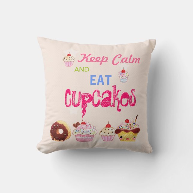 Keep Calm and eat Cupcakes Throw Pillow (Front)