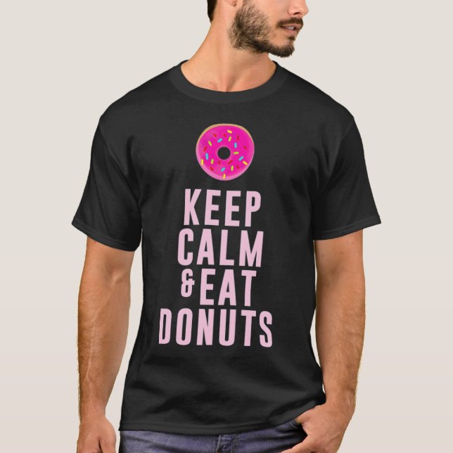 Keep Calm And Eat Donuts pastries pirate ship birt T-Shirt (Front)