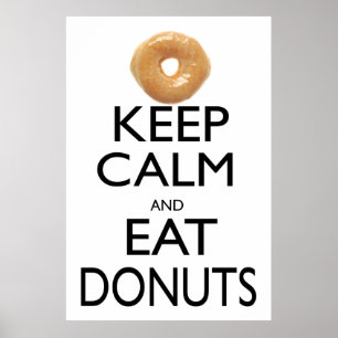 Keep Calm and Eat Donuts Poster