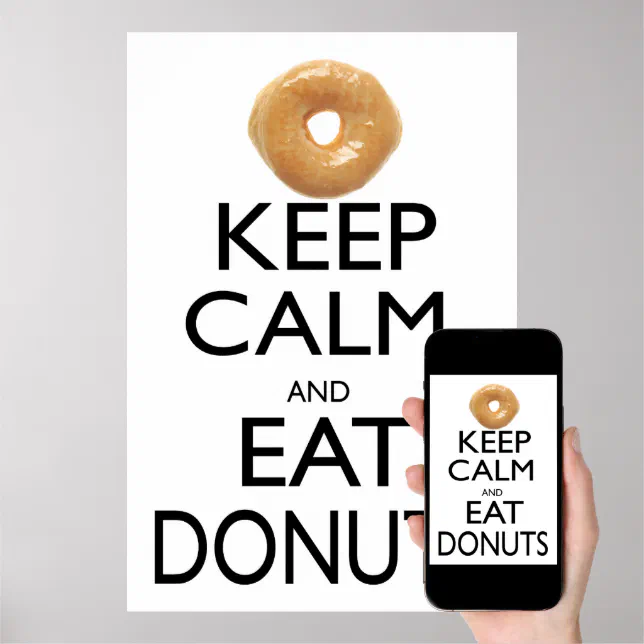 Keep Calm And Eat Donuts Poster Zazzle 1662