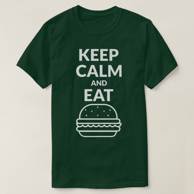 Keep Calm And Eat Hamburger  T-Shirt (Design Front)