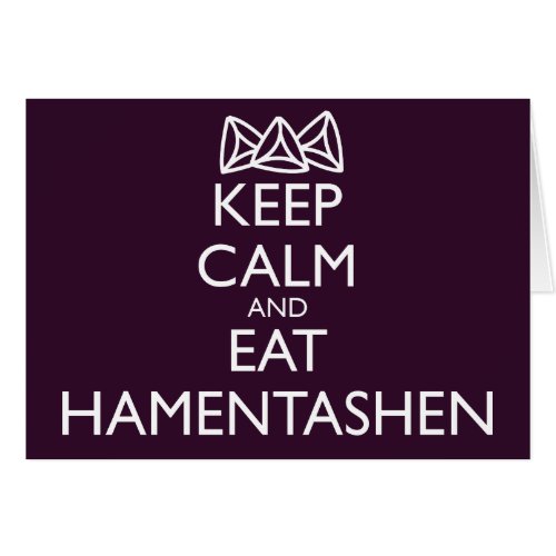 KEEP CALM AND EAT HAMENTASHEN