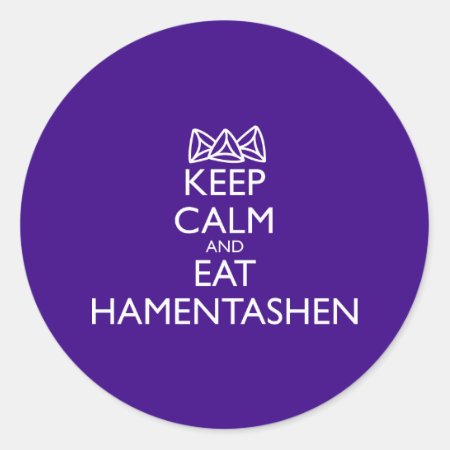 Keep Calm And Eat Hamentashen Classic Round Sticker