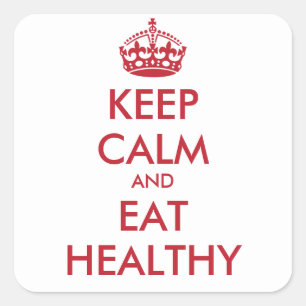 KEEP CALM AND EAT HEALTHY - personalized text Square Sticker