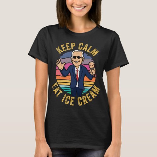 Keep Calm And Eat Ice Cream T_Shirt