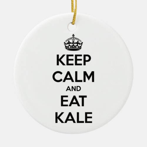 KEEP CALM AND EAT KALE CERAMIC ORNAMENT