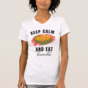 Keep calm and eat KIMCHI T-Shirt