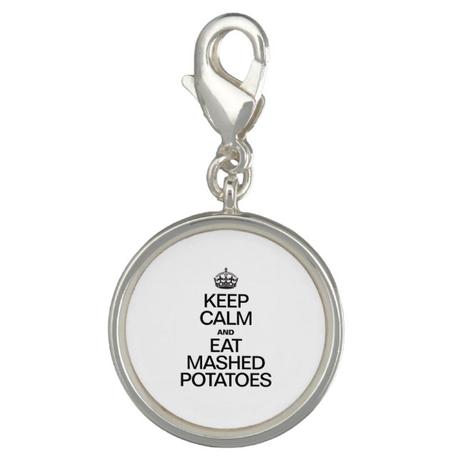 KEEP CALM AND EAT MASHED POTATOES CHARM (Front)