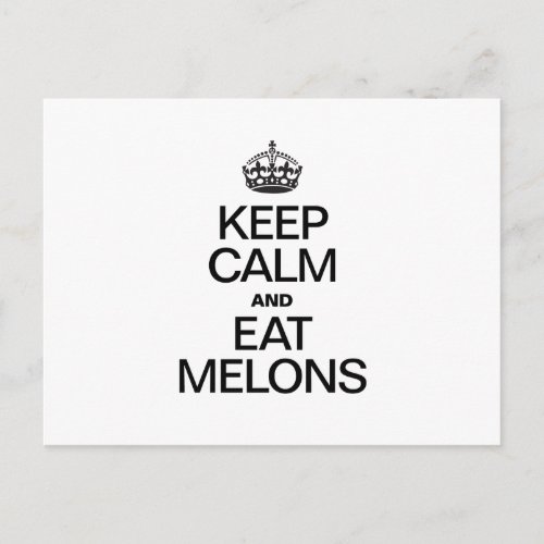 KEEP CALM AND EAT MELONS POSTCARD