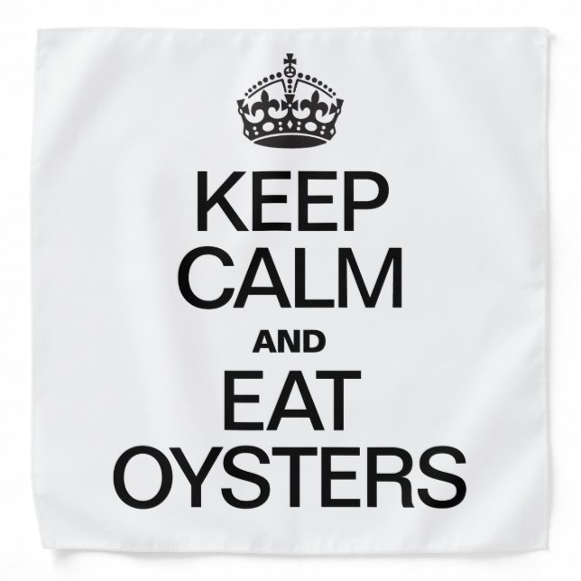 KEEP CALM AND EAT OYSTERS BANDANA (Front)
