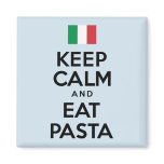Keep Calm And Eat Pasta Magnet Keep Calm And Eat Pasta Magnet